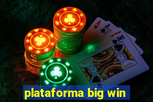 plataforma big win